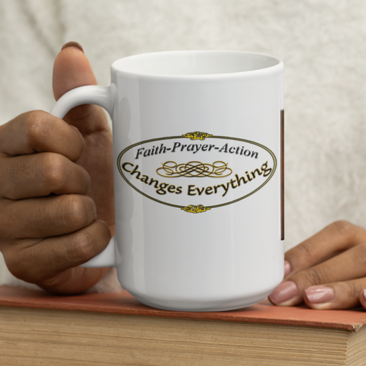 Faith, Prayer, Action - Changes Everything