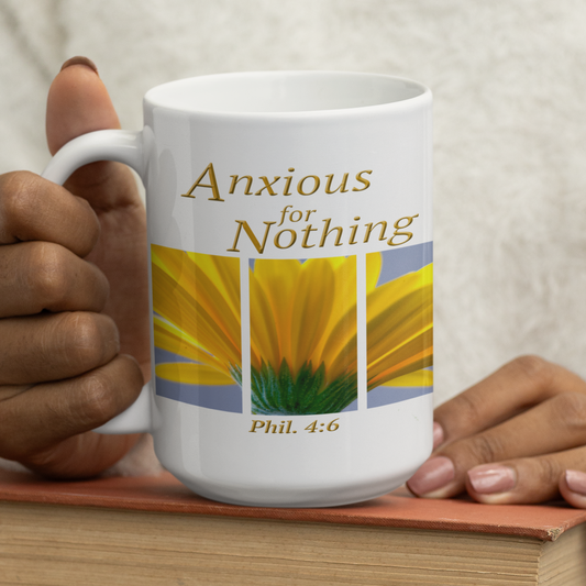 Anxious for Nothing - Philippians 4:6